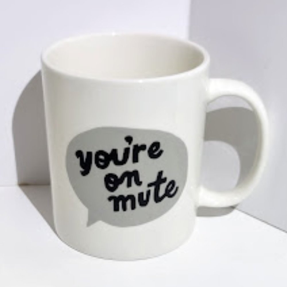 WHIMSICAL ROOM ESSENTIALS WHITE MUG "YOU'RE ON MUTE"  APPROX 4" TALL